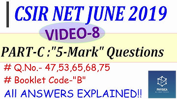 8. PHYSICS CSIR NET JUNE 2019 Solutions | PART-C "5-Mark" Ques | Complete Solutions