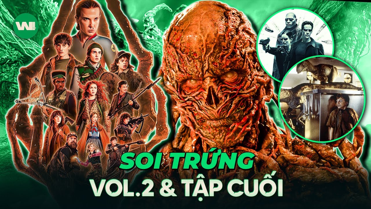 TÓM TẮT & SOI CÁC CHI TIẾT ẨN TRONG STRANGER THINGS 5 (VOL.2)