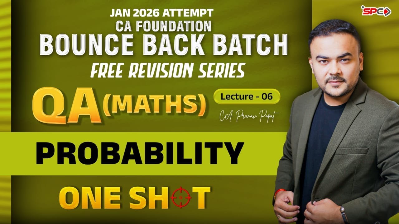 CA Foundation Bounce Back Batch | QA (Maths) Probability Lec 6 | Jan 26 ...