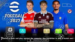 eFootball PES 2027 PPSSPP Camera PS5 Full Update UCL Kits 2026/27 Real Faces Transfers 4K Graphics