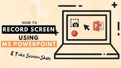 How to Record Screen using Microsoft PowerPoint