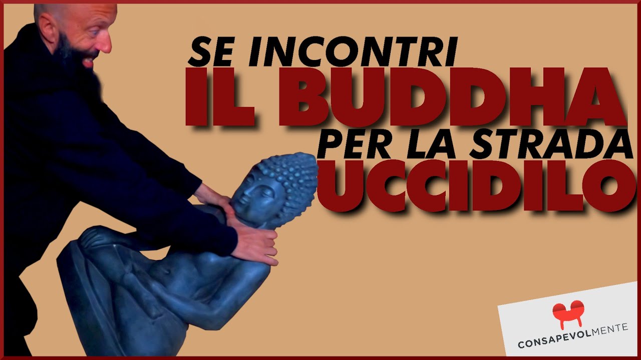 👹Se incontri il BUDDHA per la strada UCCIDILO! - YouTube