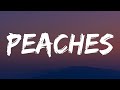 Justin Bieber - Peaches (Lyrics) ft. Daniel Caesar, Giveon