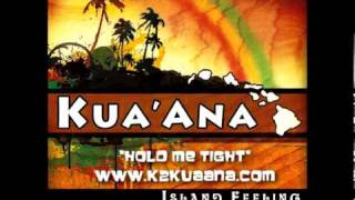 Hold Me Tight - Kua'ana "Island Feeling" CD.