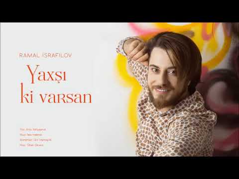 Ramal İsrafilov Yaxşı ki varsan