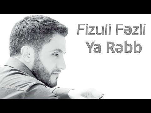 Fuzuli Fezli - Ya Rebb ( Şeir)