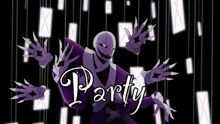 Party {Gaster}