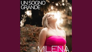 Un sogno grande - MILENA