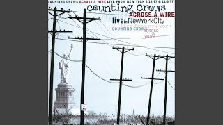 Video thumbnail of "Counting Crows - Angels Of The Silences - (10 Spot) (Live At Hammerstein Ballroom, New York/1997)"