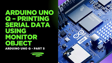 #5 Hoe gegevens af te drukken op de Arduino Uno Q-console met behulp van het Monitor-object | kno...