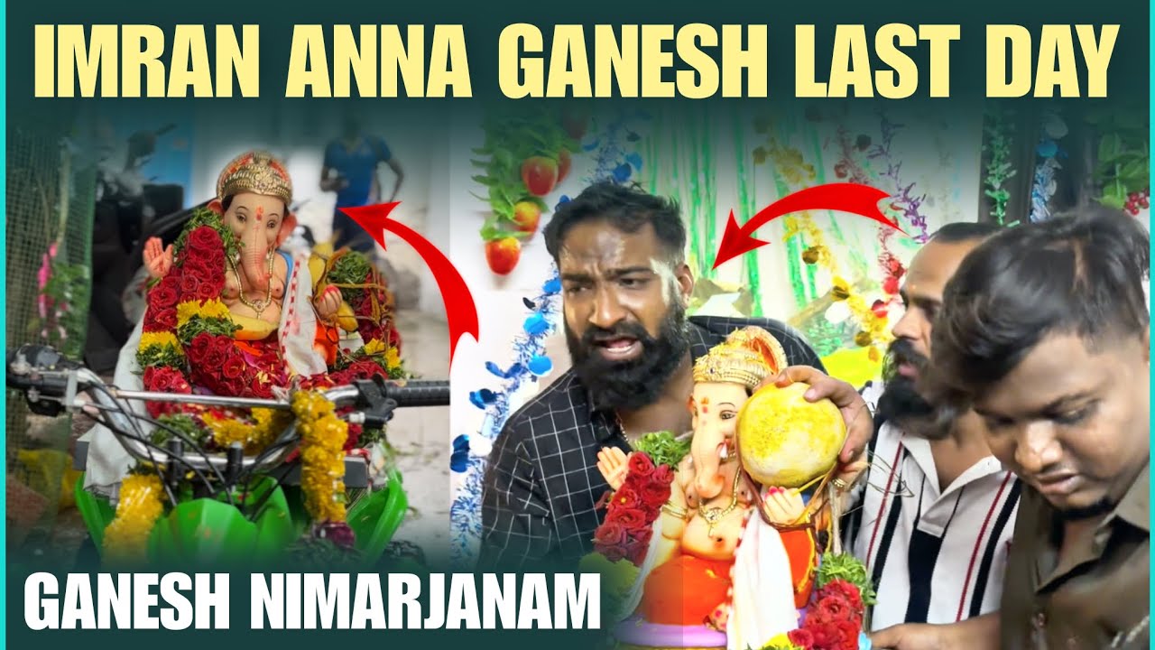 imran Anna Ganesh Last Day Ganesh Nimarjanam | Pareshan Family 