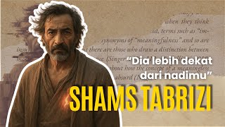 Shams Tabrizi Lelaki Yang Mengubah Rumi Selamanya  Kisah Yang Dunia Lupa