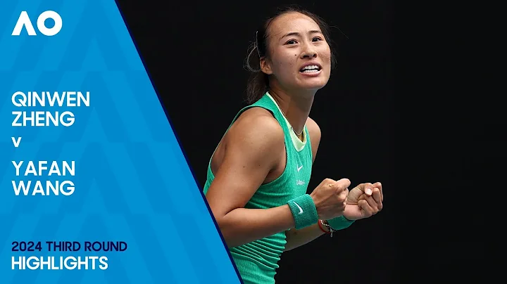 Qinwen Zheng v Yafan Wang Highlights | Australian Open 2024 Third Round - DayDayNews