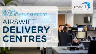 The Airswift Delivery Centres - Global Recruitment Support