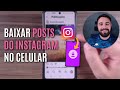 COMO BAIXAR VÍDEOS E FOTOS DO FEED STORIES OU REELS DO INSTAGRAM