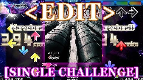 【DDR XX / EDIT】 KALACAKLA [SINGLE CHALLENGE] Lv.17