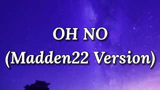 BRS Kash & EA Sports Madden NFL - Oh No (Madden22 Version) (Lyrics)