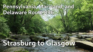 PA-896/MD-896/DE-896: Strasburg PA to Glasgow DE