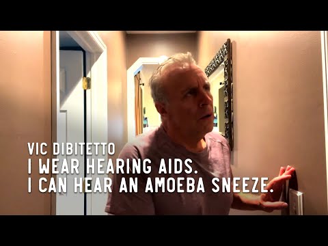 I wear hearing aids. I can hear an amoeba sneeze.