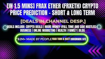 [In 1.5 mins] Frax Ether (FRXETH) Crypto Price Prediction – Short & Long Term[Crypto Deals In Desp.]