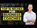 Top 10 Coaching Niches For Business &amp; Executive Coaches