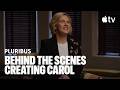Pluribus — Behind The Scenes: Creating Carol | Apple TV