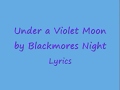 Under a Violet Moon - Blackmores Night Lyrics