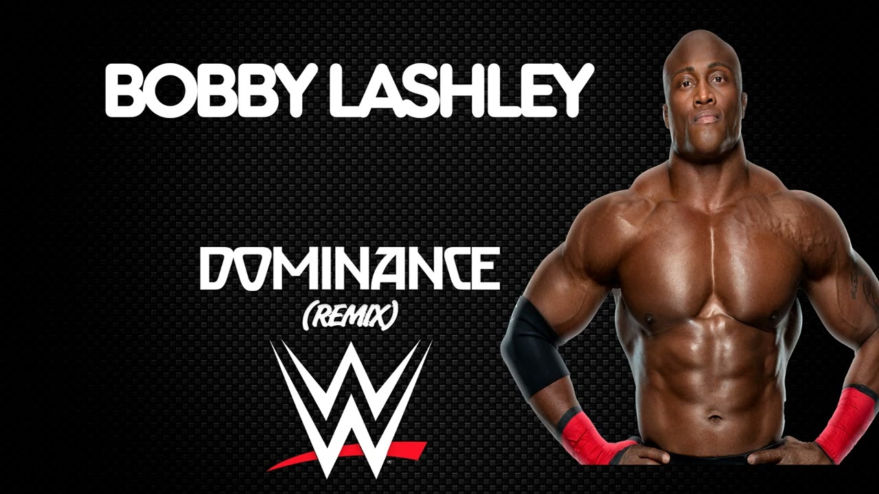 WWE  Bobby Lashley 30 Minutes Entrance Theme Song  Dominance Remix