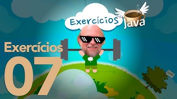 Exercícios de Java #07 - Curso de Java