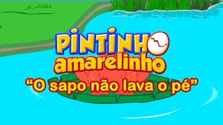 Pintinho Amarelinho - O Sapo Não Lava O Pé Vídeo Oficial Versão Brasileira