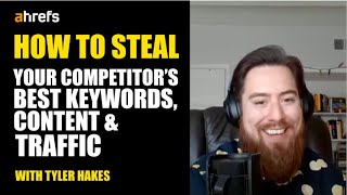 How to Steal Your Competitor’s Best Keywords, Content, & Traffic