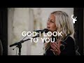 God I Look to You (Acoustic) - Jenn Johnson | Moment