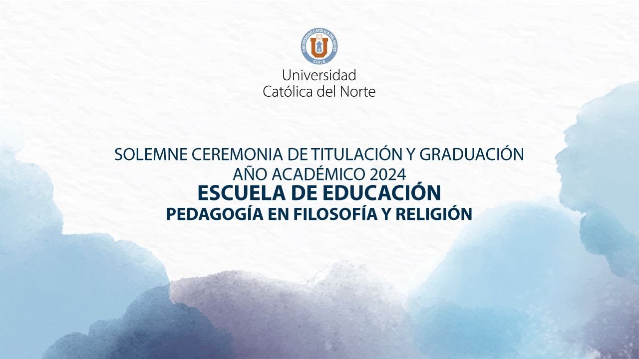Ceremonia de Titulación 2024 - Escuela de Educación - YouTube
