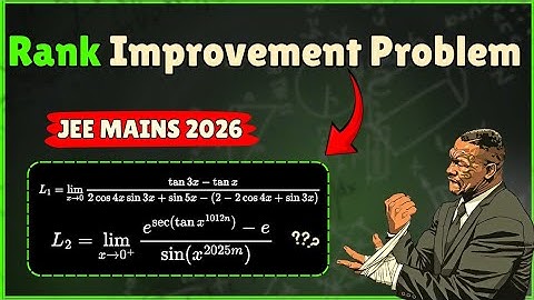 The Limit Problem that makes you 99%ile material | JEE Mains 2026