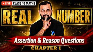 Assertion and Reason Questions - Real Number | Class 10 Maths Chapter 1 | Live🚨 by Kundan Sir