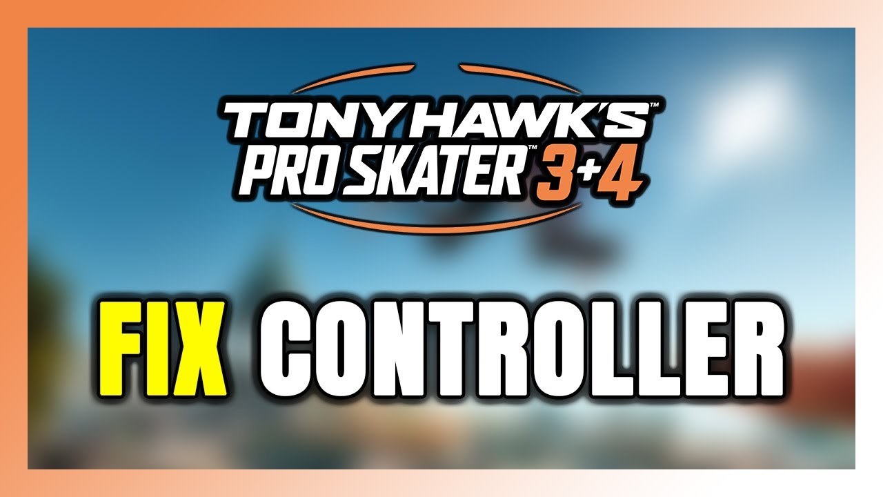 How to FIX Tony Hawk's Pro Skater 3 + 4 Controller/Gamepad Not Working on PC