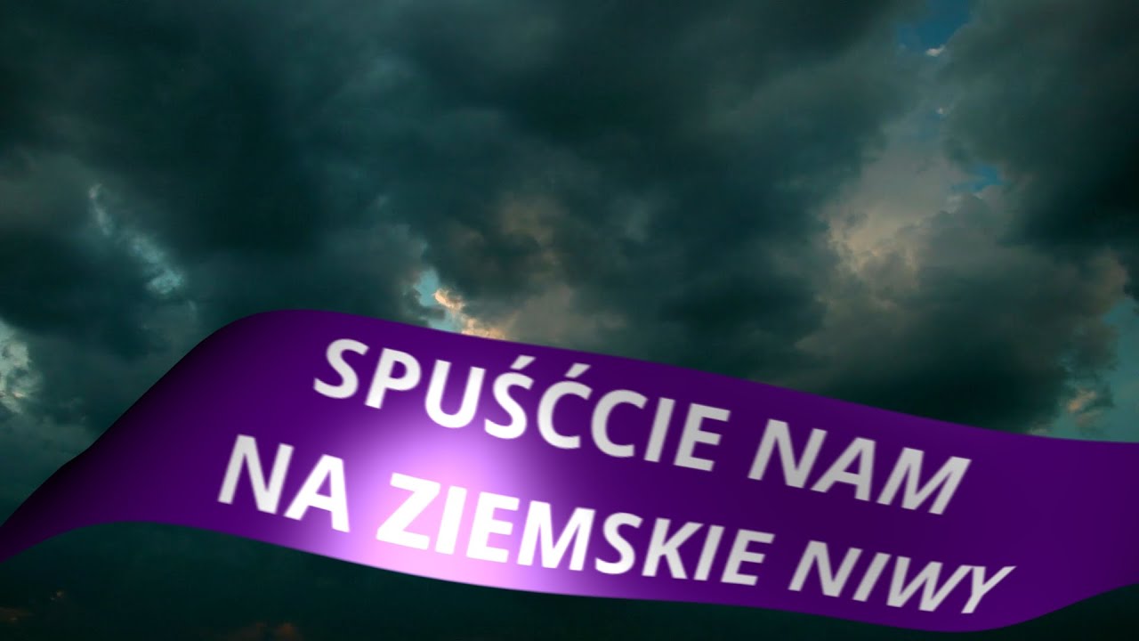 Pieśni Adwentowe 3. Spuśćcie nam na ziemskie niwy - YouTube