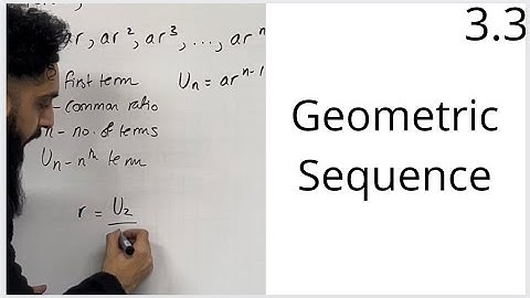 Edexcel A Level Maths: 3.3 Geometric Sequence
