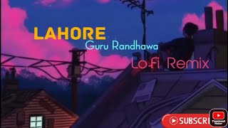 Lo-Fi Remix Lahore | Guru Randhawa:( Lofi Video)Bhushan Kumar | Vee | T-Series