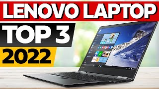 TOP 3: Best Lenovo Laptop 2022