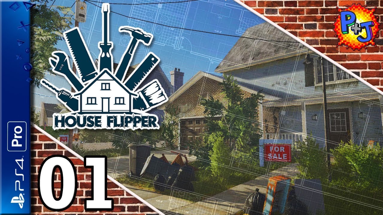 Let'S Play House Flipper Ps4 Pro | Console Gameplay Episode 1 | Getting Started (P+J)