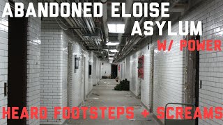 ELOISE ABANDONED ASYLUM | CAUGHT SCREAMS and FOOTSTEPS!!!!!!!!