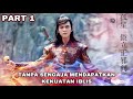 TANPA SENGAJA MENDAPATKAN KEKUATAN IBLIS - ALUR CERITA LEGEND OF ZU PART 1