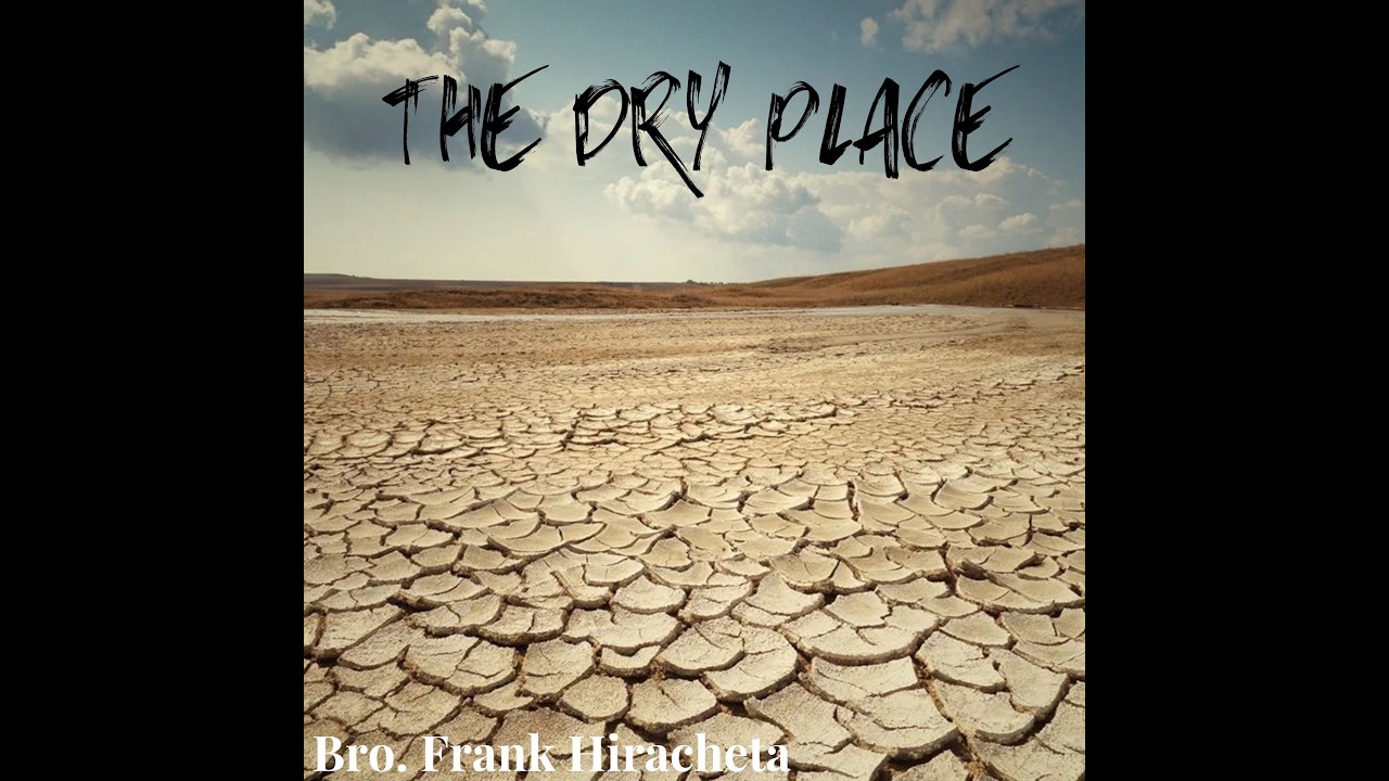 The Dry Place  - Frank Hiracheta