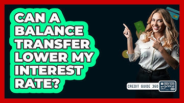 Can a Balance Transfer Lower My Interest Rate?