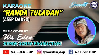 KARAOKE RANDA TULADAN - ASEP DARSO │ MUSIC COVER BY WA EDEN