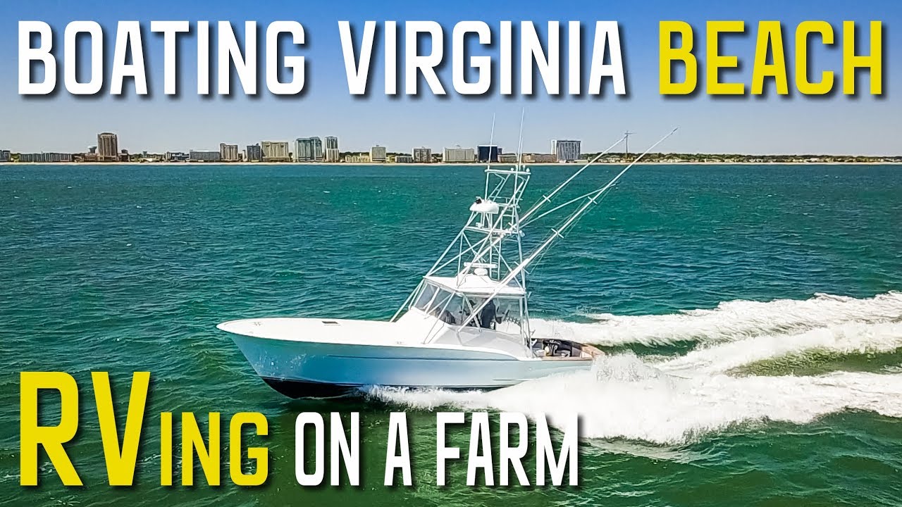 RVING in VIRGINIA, BOATING VIRGINIA BEACH, and CAMPING ON A FARM S1
