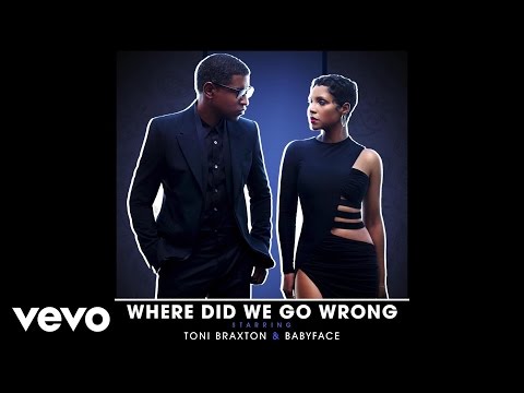 (+) Babyface & Toni Braxton - Where Did We Go Wrong