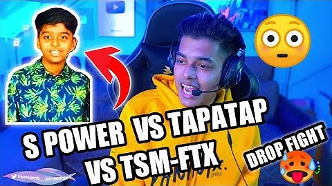 TSM-FTX  VS  S POWER   VS  TAPATAP....DROP FIGHT 🥵