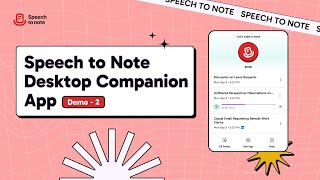 Speech to Note Desktop Companion App - Quick Demo 2